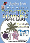 Creative Digitizing Flowers And Fruit