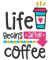 Life Begins After Coffee