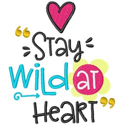 Stay Wild At Heart