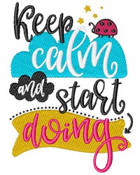 Keep Calm & Start Doing